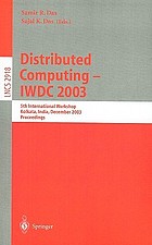 Distributed computing : IWDC 2003 : 5th international workshop, Kolkata, India, December 27-30, 2003 : proceedings