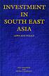 Investment in Southeast Asia : policy and laws 著者： Paul J Davidson