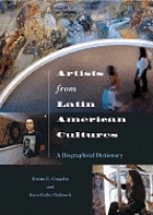 Artists from Latin American cultures : a biographical dictionary