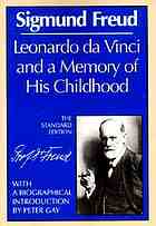 Leonardo da Vinci and a memory of his childhood. The standard ed. translated from the German.