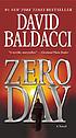 Zero day : a novel 著者：  David Baldacci 