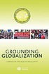 Grounding globalization : labour in the age of... by  Eddie Webster 