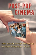 Post-pop cinema : the search for meaning in new American film