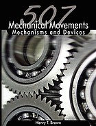 507 mechanical movements : mechanism and devices
