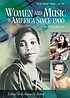 Women and music in America since 1900 : an encyclopedia 著者：  Kristine Helen Burns 