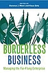 Borderless business : managing the far-flung enterprise von Clarence J Mann