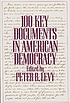 100 key documents in American democracy de Peter B Levy