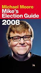 Mike's election guide, 2008