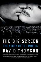 The big screen  : the story of the movies