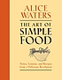 The art of simple food : notes, lessons, and recipes... de Alice Waters