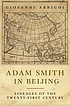 Adam Smith in Beijing : lineages of the twenty-first... by  Giovanni Arrighi 