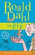 The BFG 著者： Roald Dahl