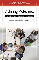 Defining relevancy : managing the new academic library