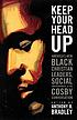 Keep Your Head Up : America's New Black Christian... by Anthony B Bradley