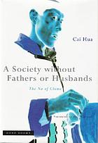 A society without fathers or husbands : the Na of China
