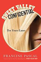 Sweet Valley confidential : ten years later