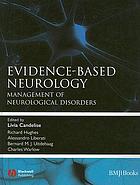Evidence-based neurology : management of neurological disorders
