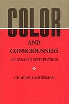 Color and consciousness : an essay in metaphysics
