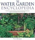 The water garden encyclopedia