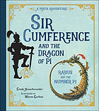 Sir Cumference and the dragon of pi : a math adventure
