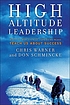 High altitude leadership : what the world's most forbidding peaks teach us about success