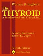 Werner & Ingbar's the thyroid : a fundamental and clinical text