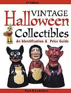 Vintage Halloween collectibles : an identification & price guide