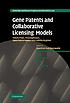 Gene patents and collaborative licensing models : patent pools, clearinghouses, open source models, and liability regimes