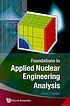 Foundations in applied nuclear engineering analysis by Glenn E Sjoden
