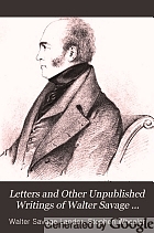 Letters and other unpublished writings of Walter Savage Landor,