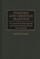 Feminism and Christian tradition : an annotated bibliography and critical introduction to the literature