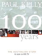100 years : the Australian story