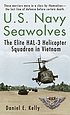 U.S. Navy Seawolves : the elite HAL-3 helicopter... by Daniel E Kelly