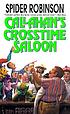 Callahan's crosstime saloon von Spider Robinson