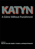 Katyn : a crime without punishment