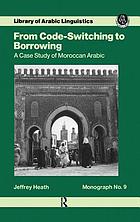 From code-switching to borrowing : foreign and diglossic mixing in Moroccan Arabic