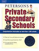 Peterson's Private secondary schools 2005.