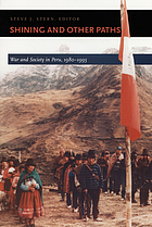Shining and other paths : war and society in Peru, 1980-1995