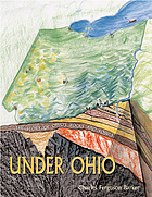 Under Ohio : the story of Ohio's rocks and fossils