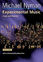 Experimental music : Cage and beyond