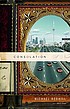 Consolation : a novel by  Michael Redhill 