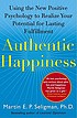 Authentic happiness : using the new positive psychology to realize your potential for lasting fulfillment