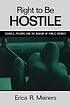 Right to be hostile : schools, prisons, and the... by Erica Meiners