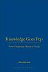Knowledge goes pop : from conspiracy theory to gossip