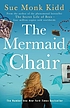 The mermaid chair door Sue Monk Kidd