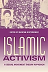 Islamic activism : a social movement theory approach by  Quintan Wiktorowicz 