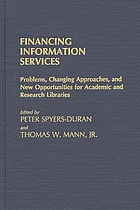 Financing information services : problems, changing approaches, and new opportunities for academic and research libraries