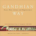 Gandhian way : peace, non-violence, and empowerment