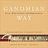 Gandhian way : peace, non-violence, and empowerment