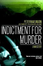 Indictment for murder : a mystery